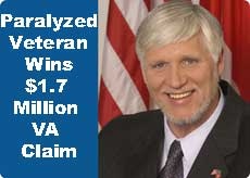 Paralyzed Veteran Wins $1.7 Million VA Claim