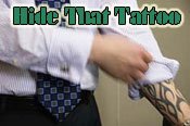 If you want the job, hide that tattoo.