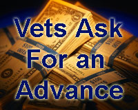 Veterans Ask for an Advance