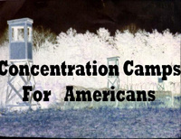 COMING SOON! A Concentration Camp Near You!