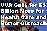 VVA Calls for $5 Billion More for Health Care and Better Outreach