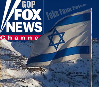 FOX NEWS WORKS FOR ISRAEL