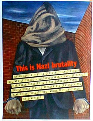 NAZI Brutality, by Ben Shahn, U.S. Gov, (1943) - Released in the aftermath of the destruction of the Czech town of Lidice