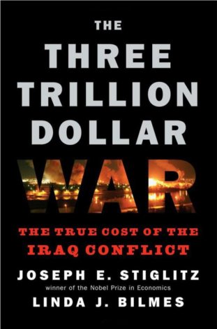 The Three Trillion Dollar War: The True Cost of the Iraq Conflict [Paperback]