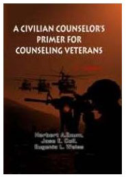A Civilian Counselor's Primer for Counseling Veterans