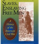 Emancipating Slaves, Enslaving Free Men by Jeffrey Rogers Hummel