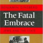 fatal-embrace-jews-state-benjamin-ginsberg-hardcover-cover-art