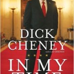 Dick Cheney In My Time