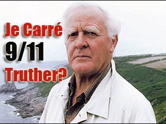 John Le Carré and 9/11 Truth: Skewering the Criminal State
