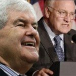 Arrogance Newt Gingrich and Dick Cheney