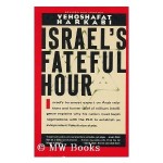 Israel’s Fateful Hour