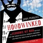 hoodwinked-an-economic-hit-man-reveals-why-the-world-financial-markets-imploded